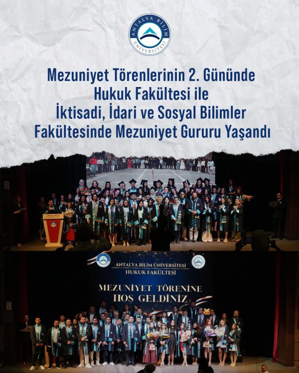 Mezuniyet Törenlerinin 2. Gününde Hukuk Fakültesi ile İktisadi, İdari ve Sosyal Bilimler Fakültesinde Mezuniyet Gururu Yaşandı