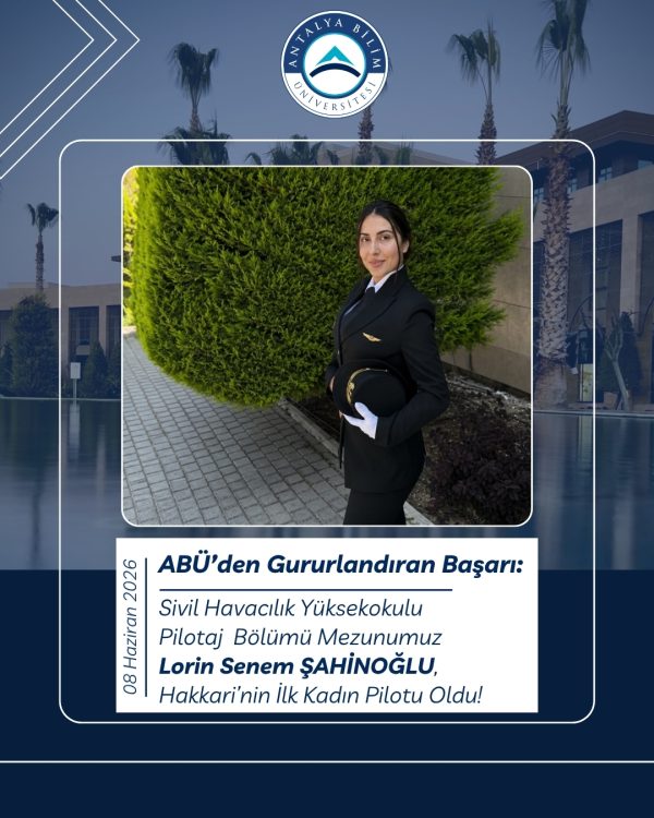 Antalya Bilim Üniversitesi Mezunu Lorin Senem ŞAHİNOĞLU, Hakkari’nin İlk Kadın Pilotu Oldu
