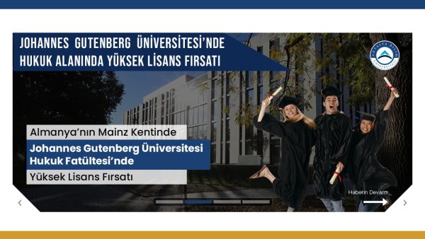 Johannes Gutenberg Üniversitesi Hukuk Fakültesi’nde Burslu Yüksek Lisans Yapma Olanağı!